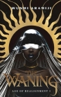 The Waning: Age of Realignment I By Wunmi Aramiji Cover Image