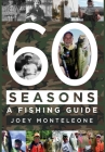 60 Seasons: a fishing guide Cover Image
