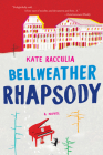 Bellweather Rhapsody By Kate Racculia Cover Image
