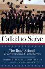 Called to Serve: The Bush School of Government and Public Service Cover Image