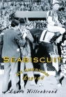 Seabiscuit: An American Legend By Laura Hillenbrand Cover Image