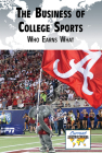 The Business of College Sports: Who Earns What (Current Controversies) Cover Image