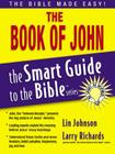 The Book of John (Smart Guide to the Bible) By Lin Johnson, Larry Richards (Editor) Cover Image