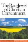 Rare Jewel of Christian Contentment (Puritan Paperbacks) By Jeremiah Burroughs Cover Image