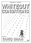 Whiteout Conditions By Tariq Shah Cover Image