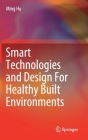 Smart Technologies and Design for Healthy Built Environments By Ming Hu Cover Image