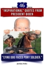 46 Inspirational Quotes From President Biden By Jordan Matthew Peltz Cover Image