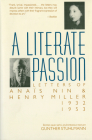 A Literate Passion: Letters of Anaïs Nin & Henry Miller, 1932-1953 By Anaïs Nin, Henry Miller Cover Image
