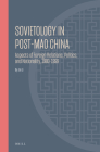 Sovietology in Post-Mao China: Aspects of Foreign Relations, Politics, and Nationality, 1980-1999 (Ideas #29) Cover Image