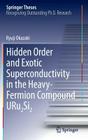 Hidden Order and Exotic Superconductivity in the Heavy-Fermion Compound Uru2si2 (Springer Theses) Cover Image