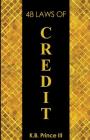 48 Laws Of Credit By K. B. Prince III Cover Image