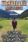 Traveller Mistakes: 50 Things You Should Avoid In Backpacking Cover Image