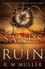 Sands of Ruin By R. M. Muller Cover Image