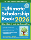 The Ultimate Scholarship Book 2026: Billions of Dollars in Scholarships, Grants and Prizes Cover Image