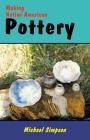 Making Native American Pottery By Simpson Michael Cover Image