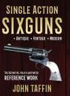 Single Action Sixguns Cover Image