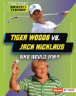 Tiger Woods vs. Jack Nicklaus: Who Would Win? By K. C. Kelley Cover Image