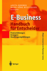 E-Business - Handbuch Für Entscheider: Praxiserfahrungen, Strategien, Handlungsempfehlungen By Anita Berres (Editor), Hans-Jörg Bullinger (Editor) Cover Image