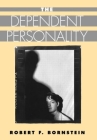 The Dependent Personality By Robert F. Bornstein, PhD Cover Image