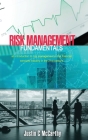Risk Management Fundamentals: An introduction to risk management in the financial services industry in the 21st century By Justin McCarthy Cover Image