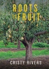 Roots to Fruit: Removing Roots and Growing Fruit Cover Image