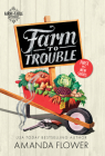 Farm to Trouble By Amanda Flower Cover Image