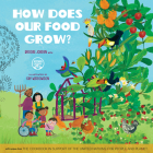 How Does Our Food Grow? By Brooke Jorden, Kitchen Connection (Contributions by), Kay Widdowson (Illustrator) Cover Image