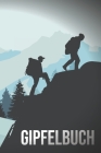 Gipfelbuch: Logbuch für Bergsteiger zum Ausfüllen - Berglog für Wanderwege und Ausflüge in den Bergen By Lisa Himmelblau Cover Image