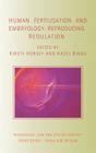 Human Fertilisation and Embryology: Reproducing Regulation (Biomedical Law and Ethics Library) Cover Image
