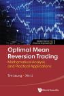 Optimal Mean Reversion Trading: Mathematical Analysis and Practical Applications (Modern Trends in Financial Engineering #1) Cover Image
