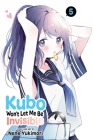 Kubo Won't Let Me Be Invisible, Vol. 5 By Nene Yukimori Cover Image