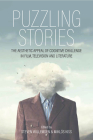 Puzzling Stories: The Aesthetic Appeal of Cognitive Challenge in Film, Television and Literature By Steven Willemsen (Editor), Miklós Kiss (Editor) Cover Image