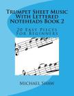Trumpet Sheet Music With Lettered Noteheads Book 2: 20 Easy Pieces For Beginners Cover Image