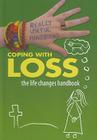 Coping with Loss. the Life Changes Handbook (Really Useful Handbooks) By Anita Naik Cover Image
