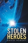 Stolen Heroes By David Hubert Cover Image