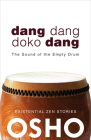 Dang Dang Doko Dang: The Sound of the Empty Drum (Osho Classics) Cover Image