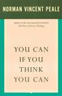You Can If You Think You Can By Dr. Norman Vincent Peale Cover Image