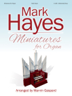 Mark Hayes: Miniatures for Organ Cover Image