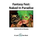 Fantasy Fest: Naked In Paradise By Shirrel Rhoades Cover Image