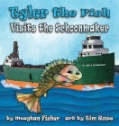 Tyler the Fish Visits the Schoonmaker (Tyler the Fish and Lake Erie) Cover Image
