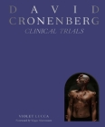 David Cronenberg: Clinical Trials By Violet Lucca, Little White Lies (Illustrator) Cover Image