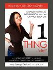 1 Thing Diet: It Doesn't Get Any Simpler....Straight-Forward Information That Can Change Your Life By Mary Savoye-Desanti Rd CD-N Cde Cover Image