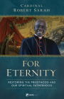 For Eternity: Restoring the Priesthood and Our Spiritual Fatherhood Cover Image