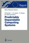 Predictably Dependable Computing Systems (Esprit Basic Research) Cover Image
