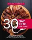 30 Day Keto Challenge: 100 Ultra Low Carb Recipes and Complete 30 Day Meal Plan for Rapid Fat Loss and Optimal Health Cover Image
