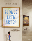 ¿Dónde está Arte? / Where Is Art? By Ekaterina Álvarez, MARÍA DEL MAR HERNÁNDEZ (Illustrator), EMILIO RAMOS (Illustrator) Cover Image