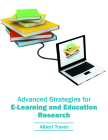 Advanced Strategies for E-Learning and Education Research By Albert Traver (Editor) Cover Image