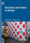 Elections and Voters in Britain By David Denver, Robert Johns Cover Image