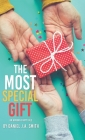 The Most Special Gift: An Amiran Fairy Tale By Daniel J. a. Smith Cover Image