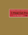 Digital Video Essentials: Apple Final Cut Pro 6 [With DVD] (Digital Video and Film) Cover Image